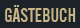 G&auml;stebuch